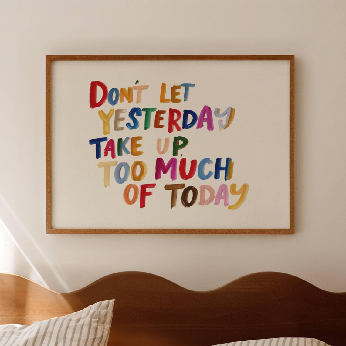 Dont Let Yesterday Take Up Too Much Of Today Colorful Quote Poster
