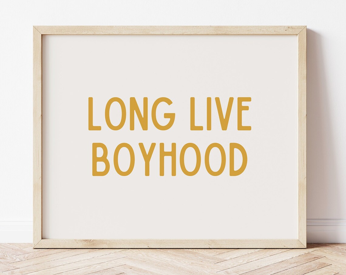 Long Live Boyhood Neutral Nursery Wall Art Print
