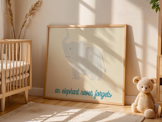 An Elephant Never Forgets, Nursery Animal Art Print