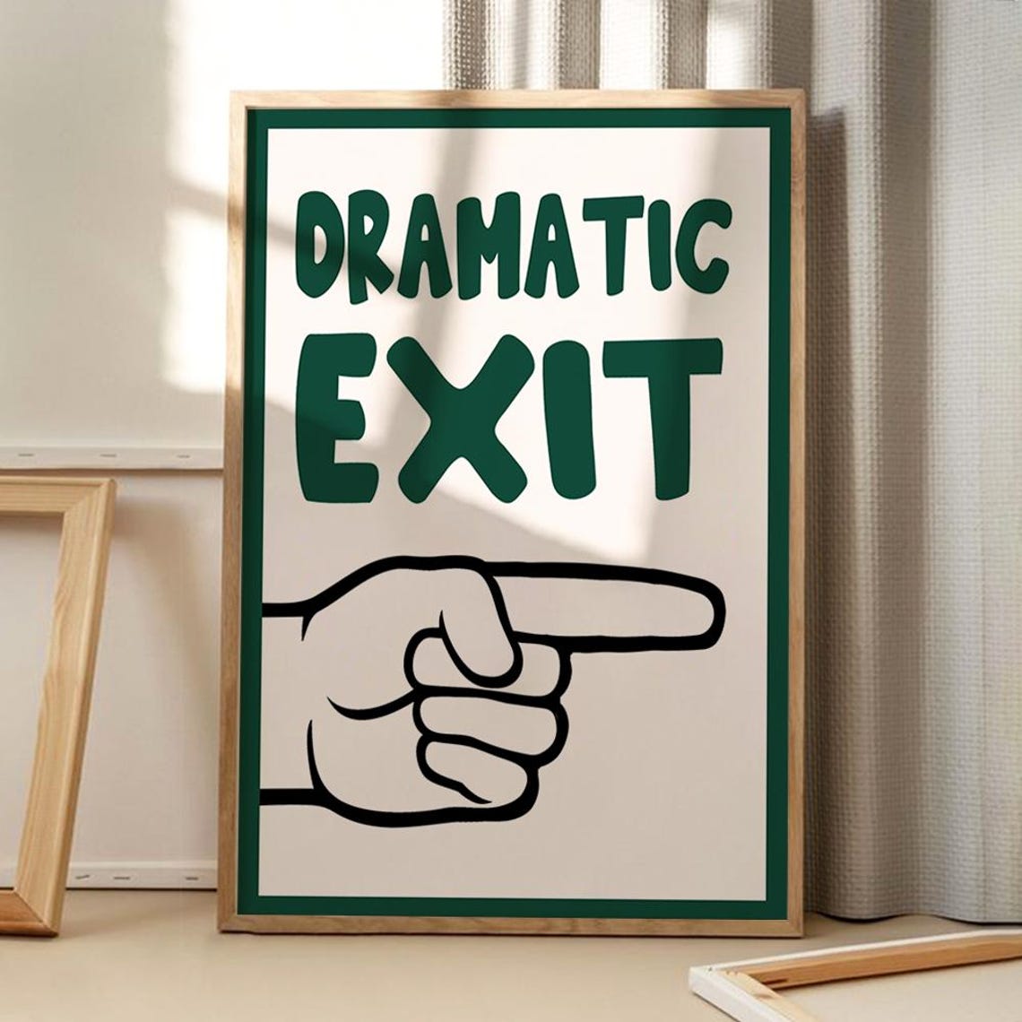 Dramatic Exit Funny Retro Pointing Hand Typography Quote Wall Poster