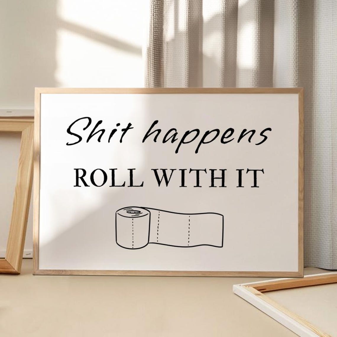 Shit Happens Roll With It Funny Landscape Bathroom Sign Poster