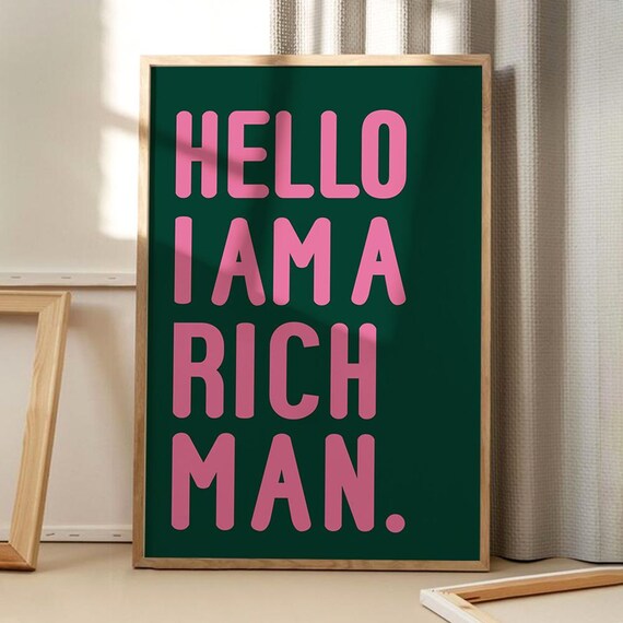 Hello I Am A Rich Man Funny Pink On Green Retro Pop Typography Poster