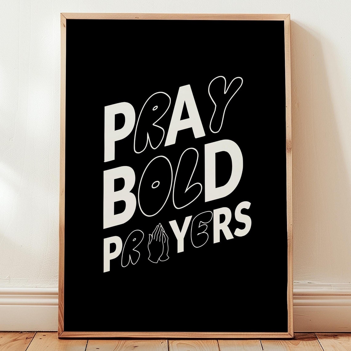 Pray Bold Prayers Black White Modern Christian Typography Art Poster