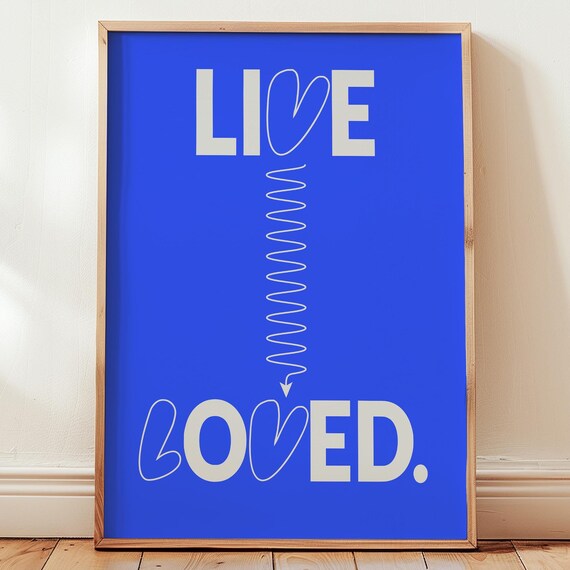 Live Loved Bold Blue Typography Heart Quote Inspirational Faith Poster