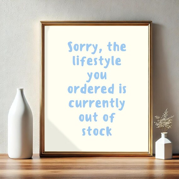 Sorry The Lifestyle You Ordered Is Currently Out Of Stock Poster Funny Saying Retro Wall Art