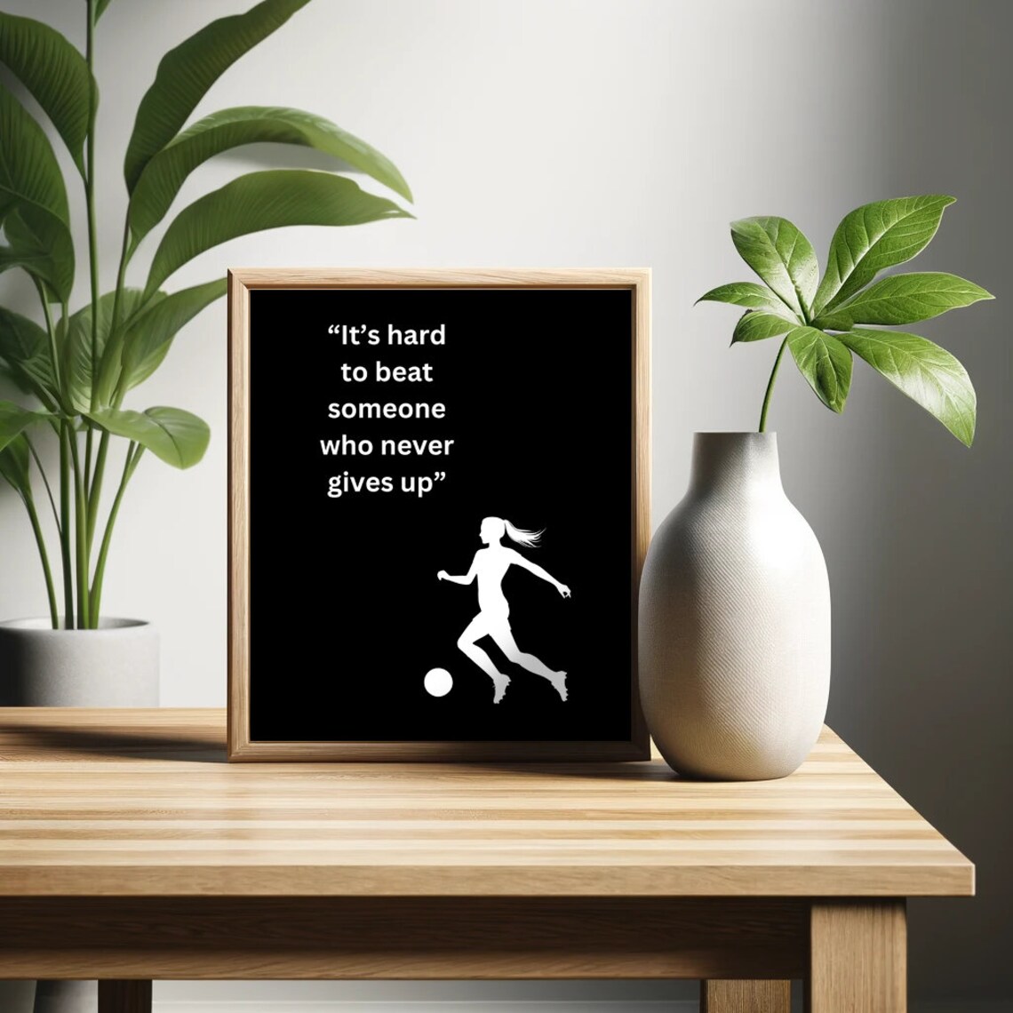 Its Hard To Beat Someone Who Never Gives Up Girls Soccer Poster