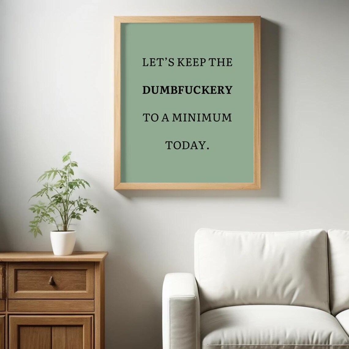 Lets Keep The Dumbfuckery To A Minimum Today Poster Funny Saying Retro Wall Art - Image 2