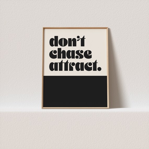 Retro Poster Dont Chase Attract Retro Typography A Must Have For Your Gallery Wall Only A Click Away To Be Yours Forever