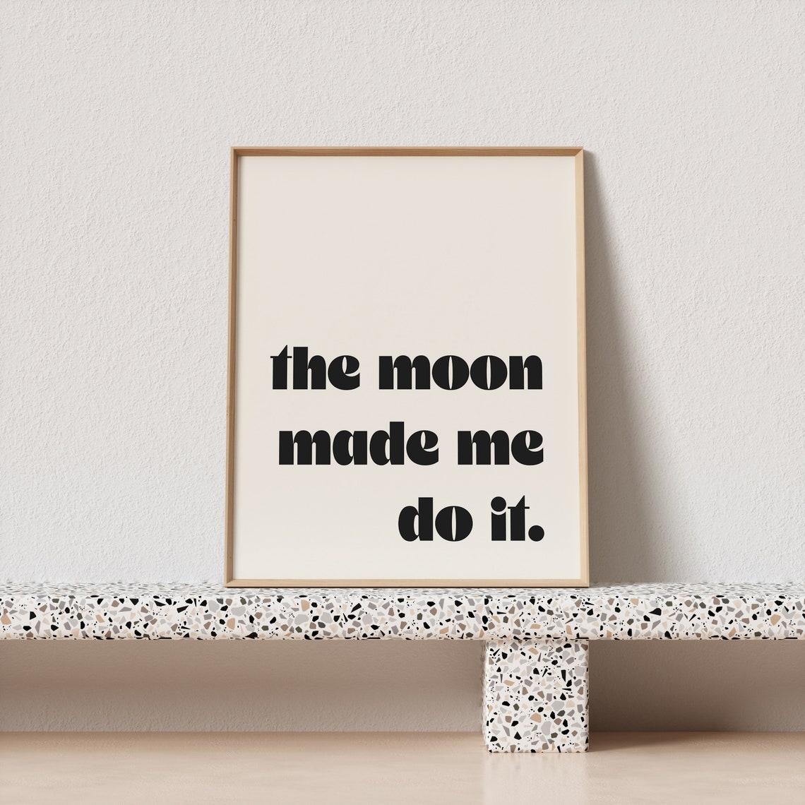 The Moon Made Me Do It Black Retro Humor Typography Quote Poster - Image 2