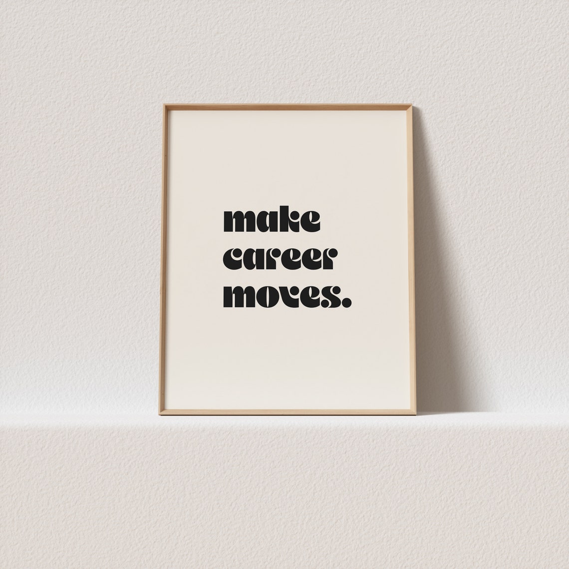 Make Career Moves Lowercase Retro Typography Office Poster Art