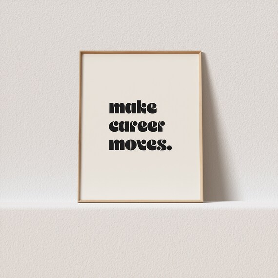 Retro Art Print Make Career Moves Stunning Minimal Typography Must Have For Your Gallery Wall A Click Away To Be Yours Forever