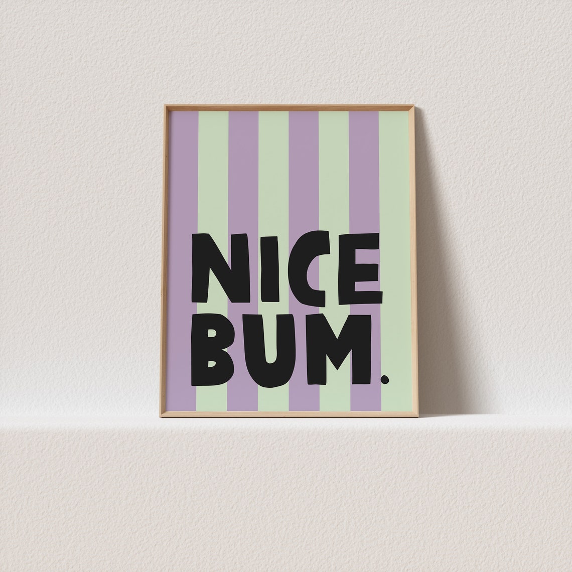 Nice Bum Funny Striped Poster in Lavender Mint for Bathroom Walls