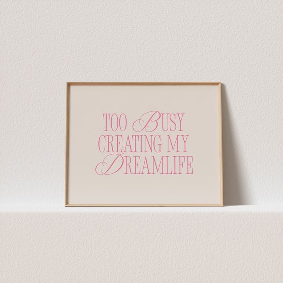 Horizontal Print Retro Poster Beige Pink Too Busy Creating My Dreamlife A Must Have For Your Gallery Wall A Click Away To Be Yours