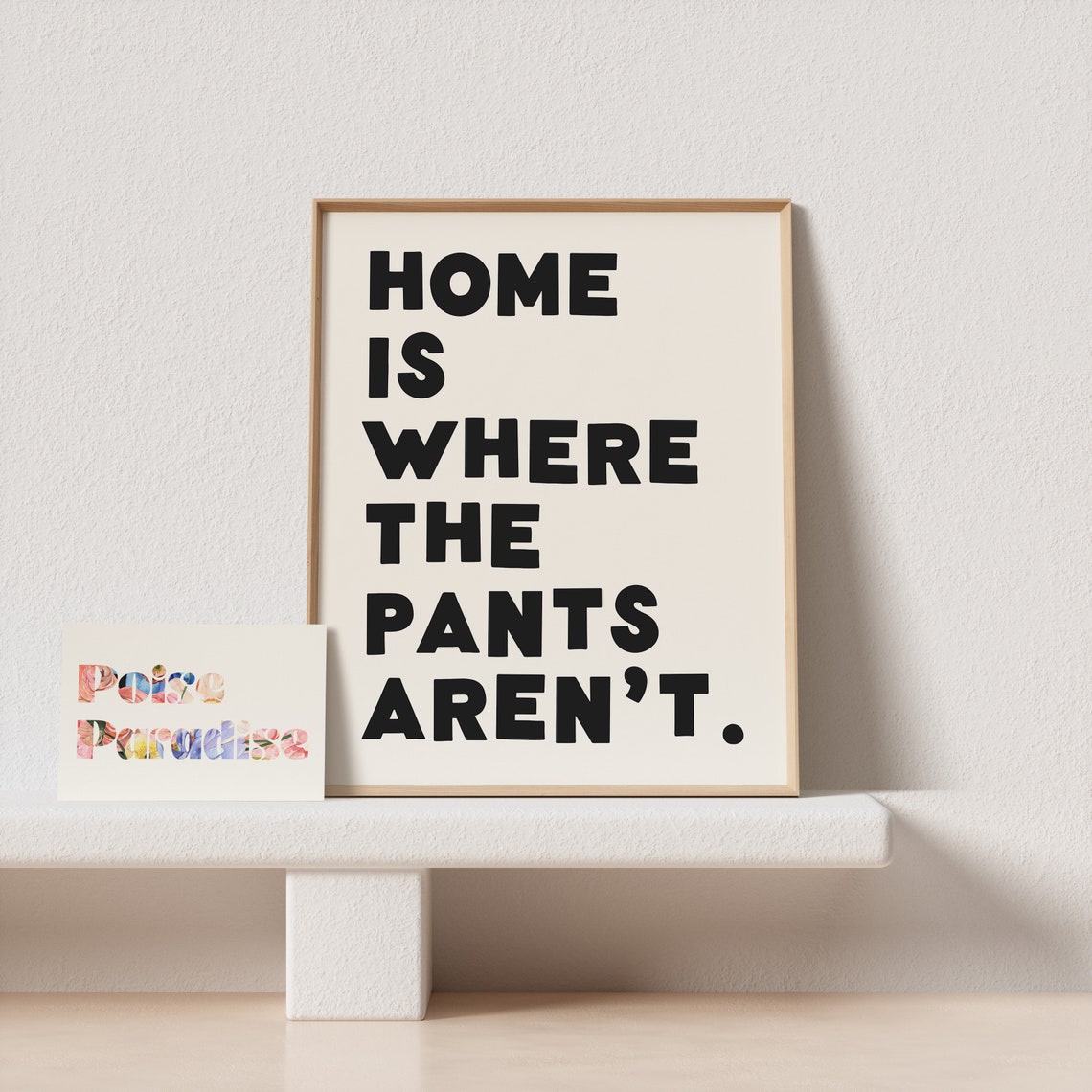 Home Is Where the Pants Are Not Funny Quote Poster for Relaxed Homes - Image 4