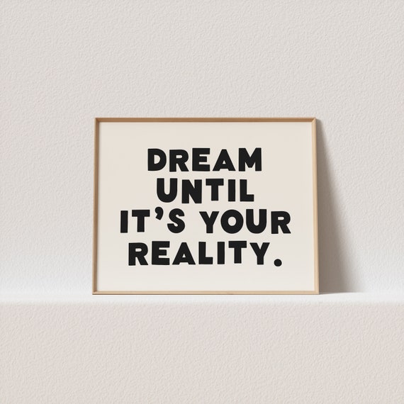 Horizontal Wall Art Dream Until Its Your Reality Wonky Typography Must Have For Your Gallery Wall A Click Away To Be Yours Forever