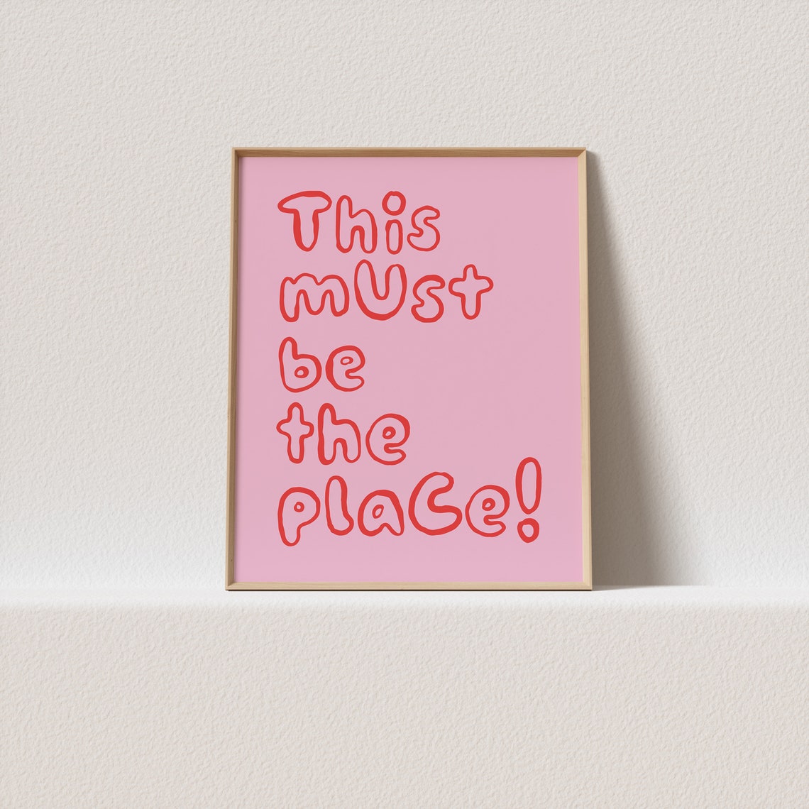 This Must Be The Place Red Bubble Outline Pink Funky Quote Poster