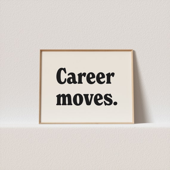 Horizontal Retro Art Print Career Moves Stunning Typography Must Have For Your Gallery Wall A Click Away To Be Yours Forever