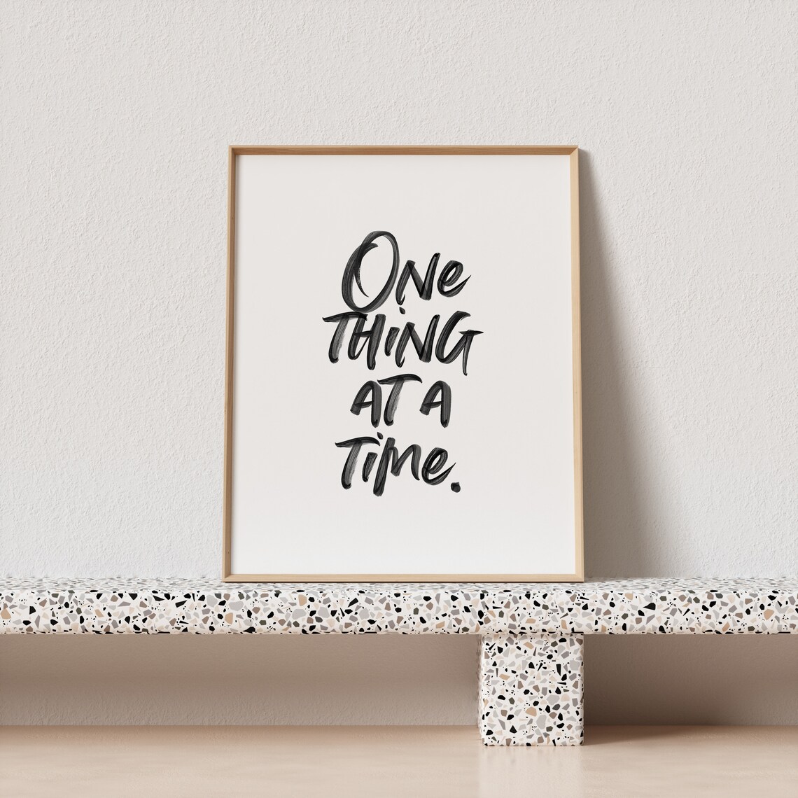 One Thing At A Time, Modern Farmhouse Script Art Print - Image 3