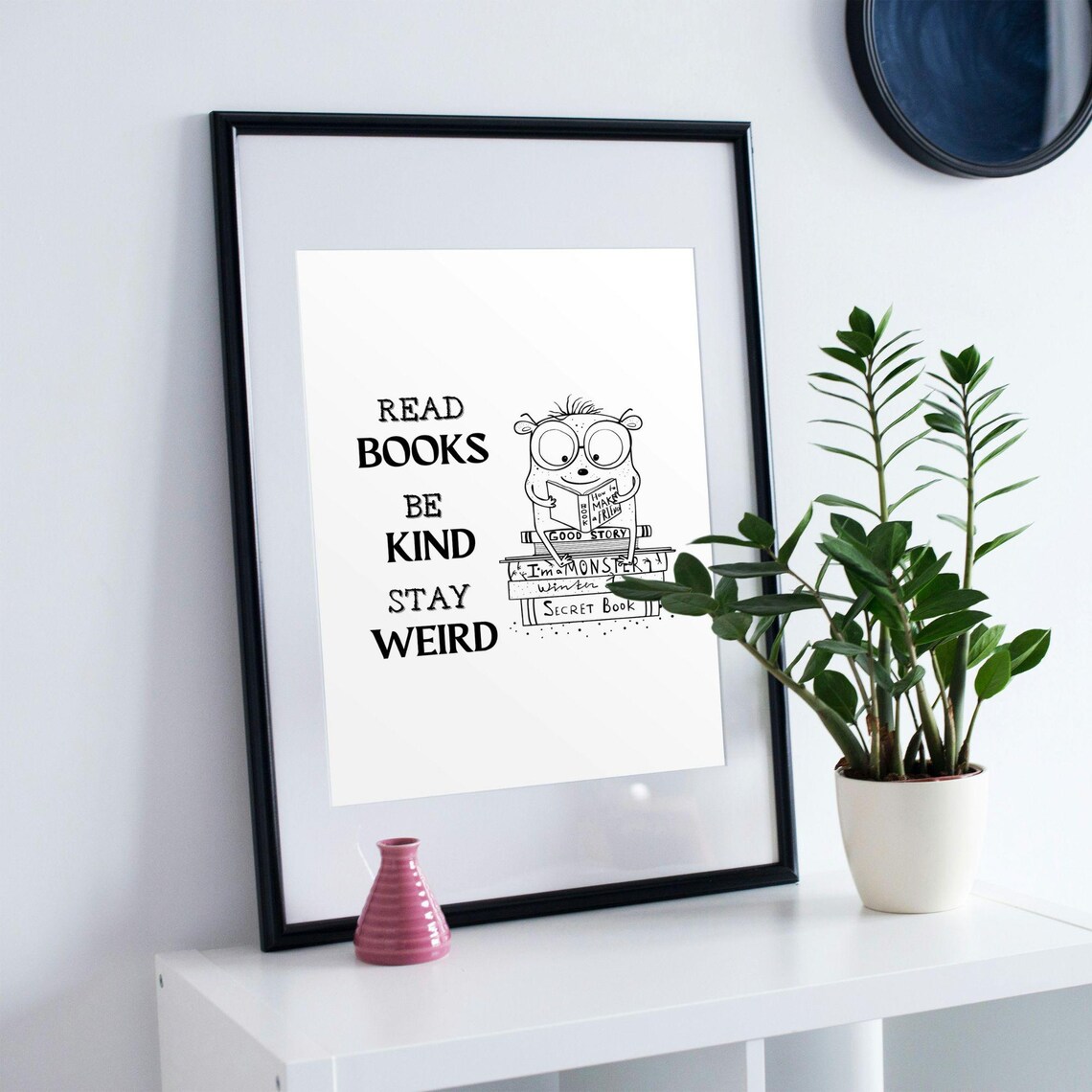 Read Books Be Kind Stay Weird Monster Reader Book Lover Quote Poster - Image 2