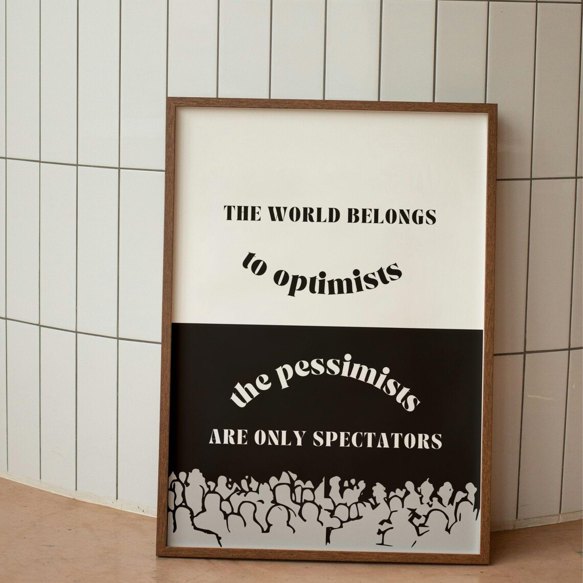 The World Belongs To Optimists, Positive Sayings