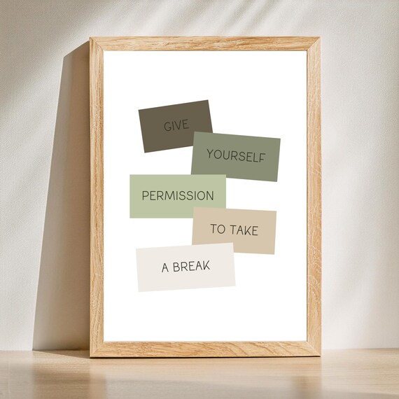 Give Yourself Permission To Take A Break Quote Therapy Poster