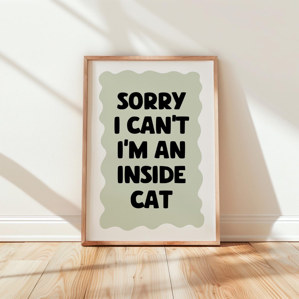 Sorry I Can't I'm an Inside Cat Humor Gift for Cat Owner Poster