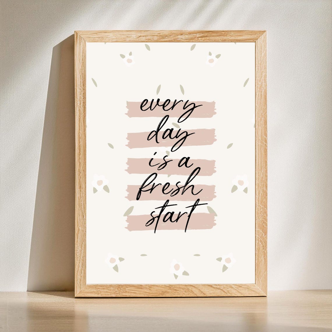 Every Day Is A Fresh Start Blush Brushstroke Floral Script Poster