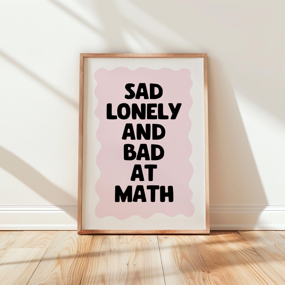 Sad Lonely And Bad At Math Funny Relatable Quote Typographic Poster