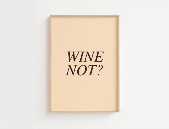Wine Not Print Funny Kitchen Bar Art Minimalist Typography