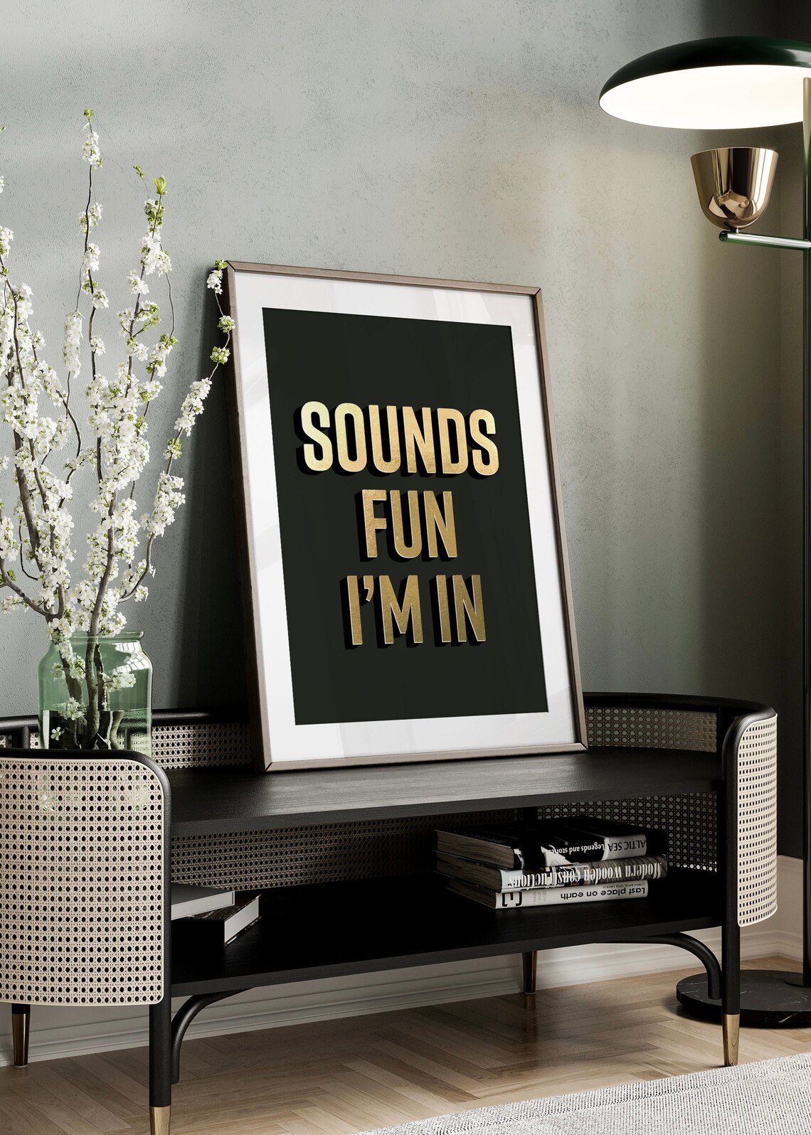 Sounds Fun Im In Gold Lettering on Black Typography Quote Poster