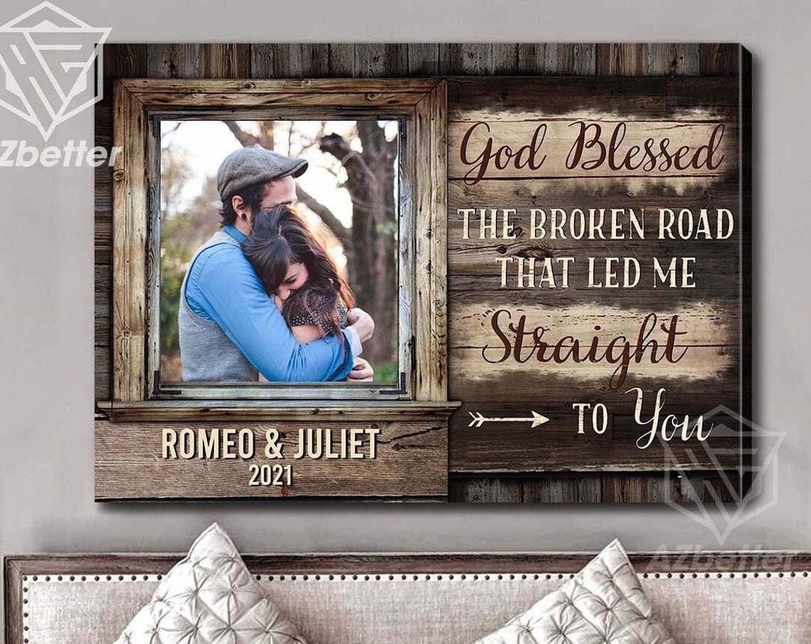 Personalized Couple Photo God Blessed the Broken Road Rustic Poster