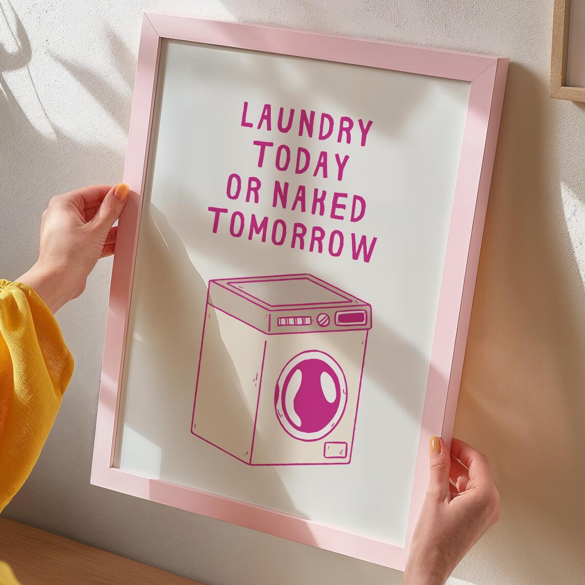 Laundry Today Or Naked Tomorrow Pink Washing Machine Laundry Poster - Image 5
