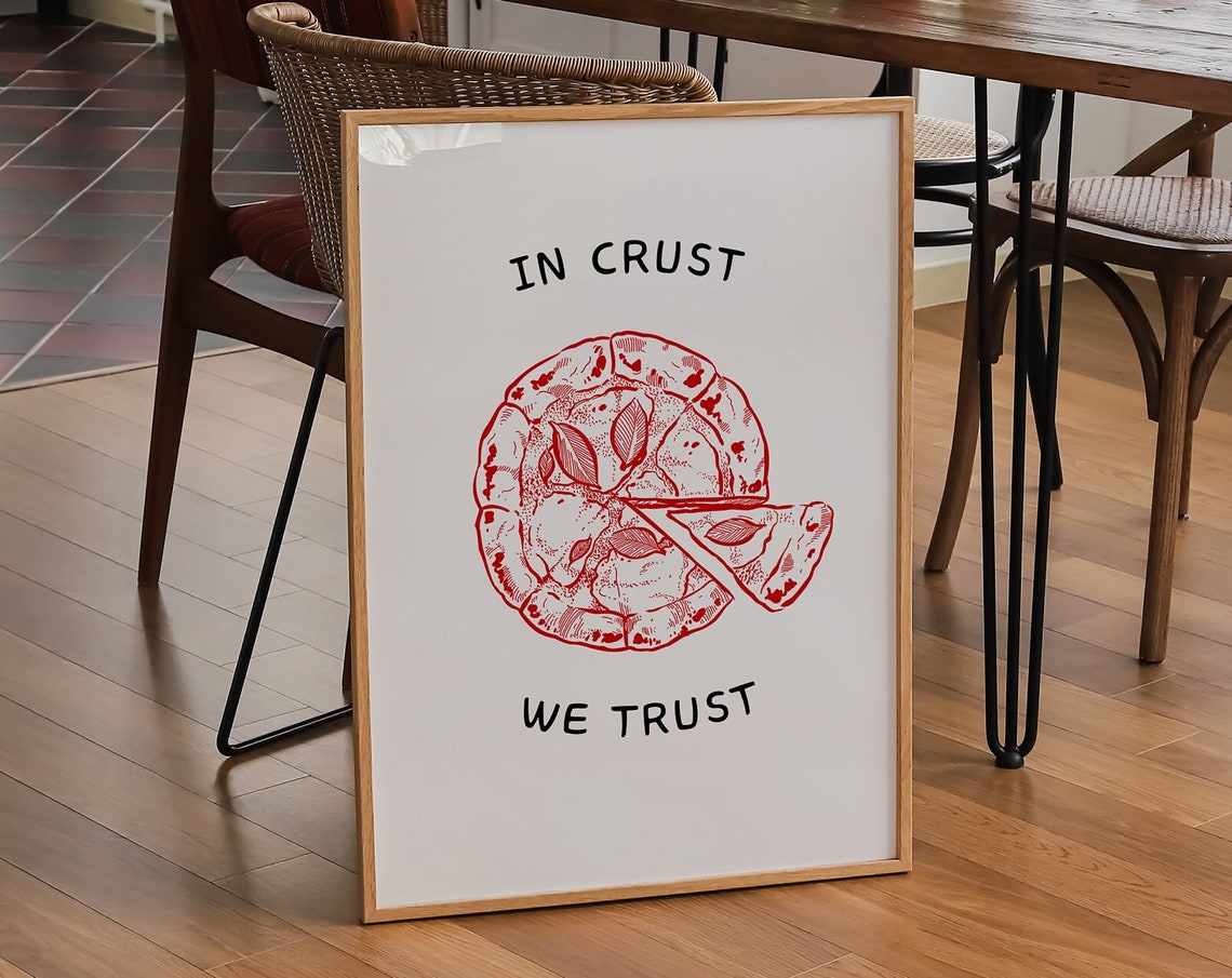 In Crust We Trust Funny Pizza Quote Poster with Red Illustration