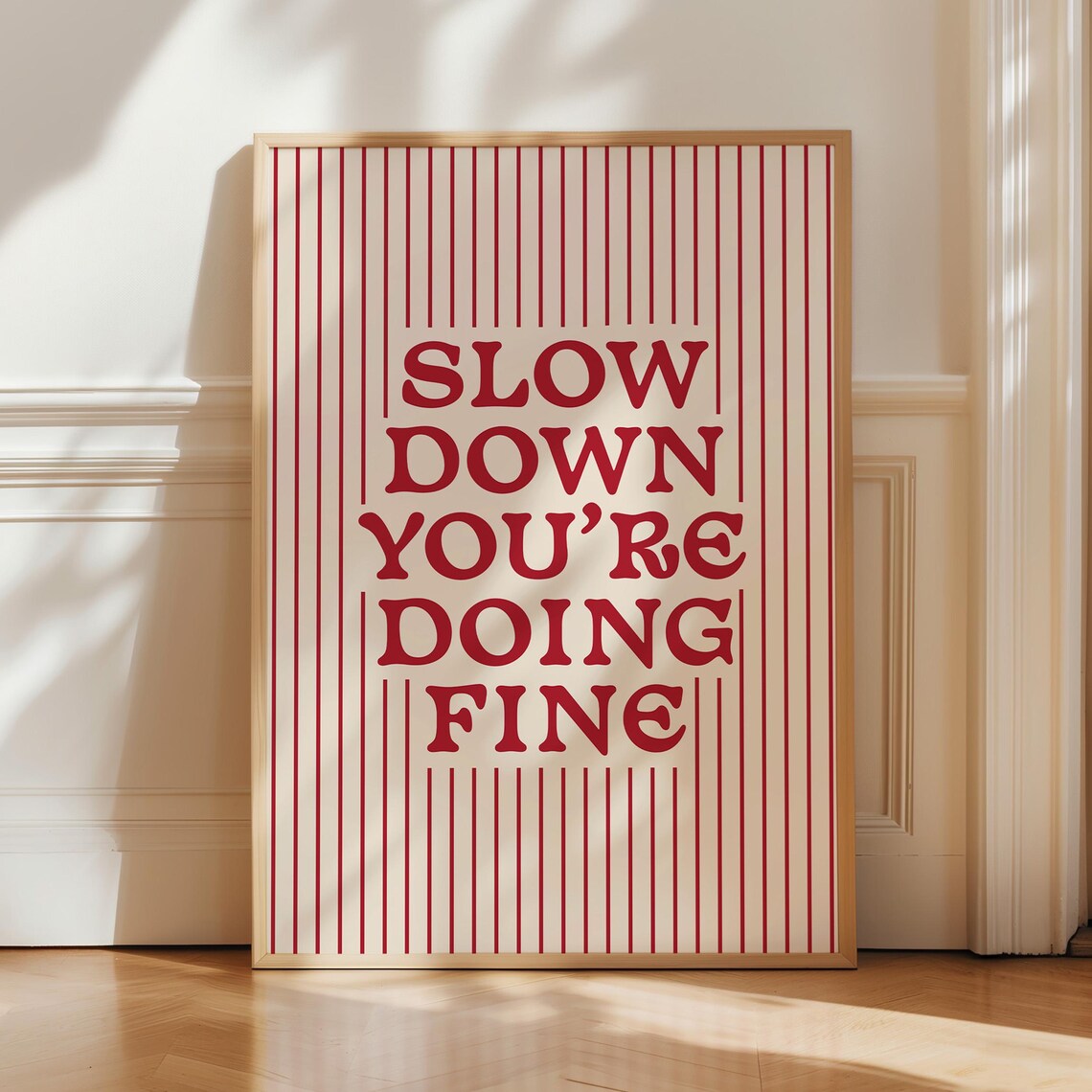 Slow Down You're Doing Fine Motivational Art Print