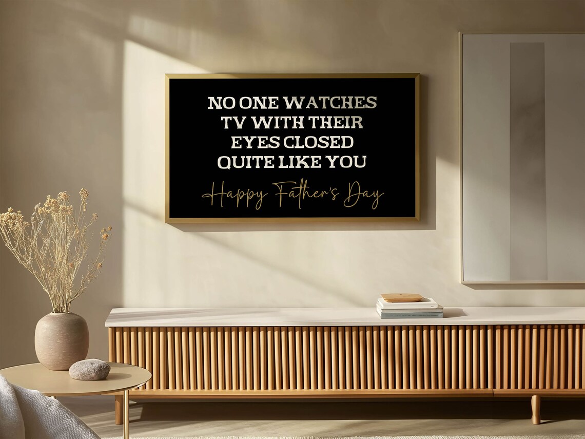 No One Watches TV Eyes Closed Funny Fathers Day Quote Poster - Image 5
