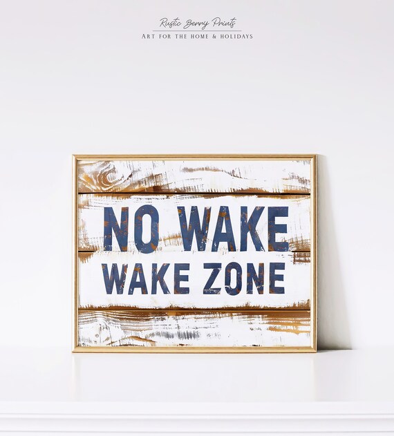 No Wake Zone Rustic Lake House Decor