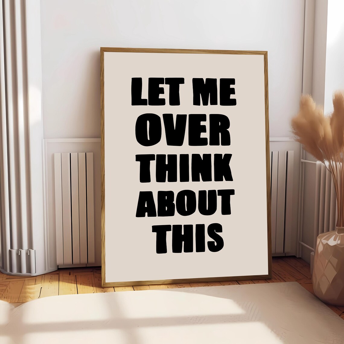 Let Me Overthink About This Funny Quote Print - Image 2