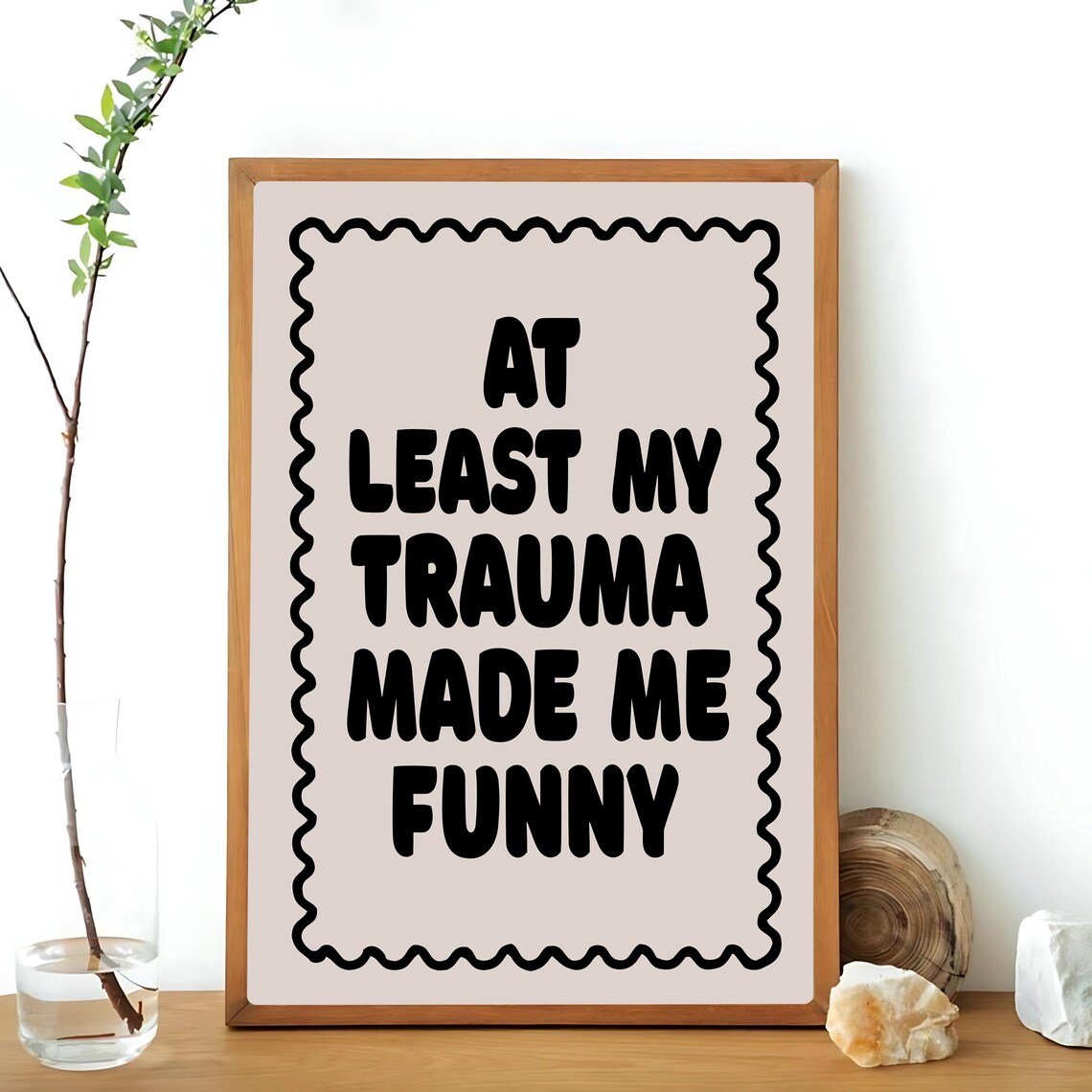 At Least All The Trauma Made Me Hilarious Quote Art - Image 3