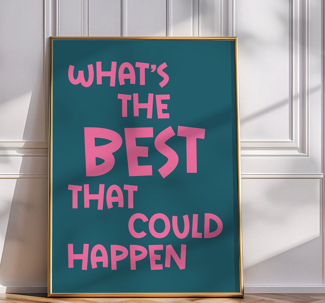 Whats The Best That Could Happen Pink Teal Motivational Quote Art Poster