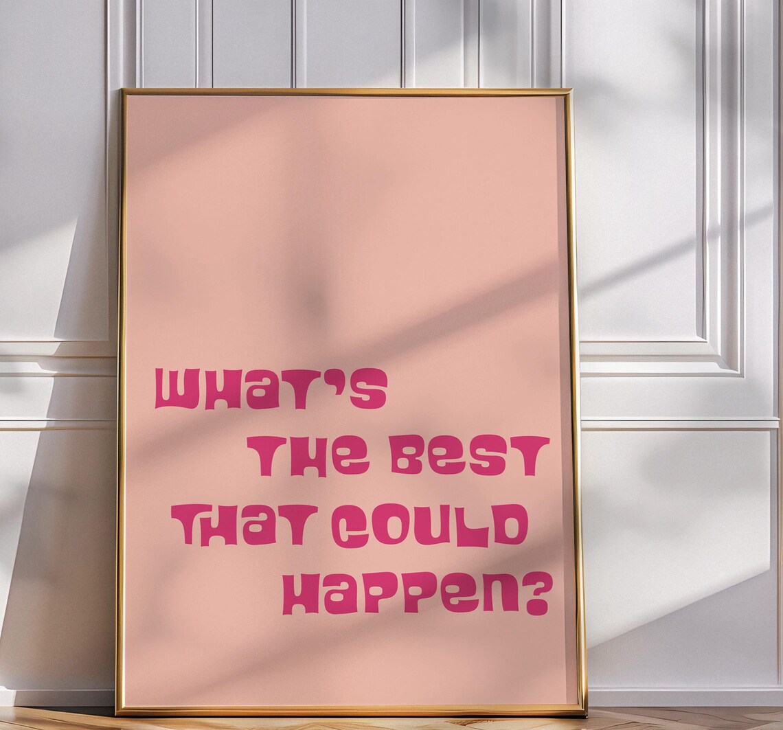 Whats The Best That Could Happen Pink Motivational Typography Art Print - Image 2