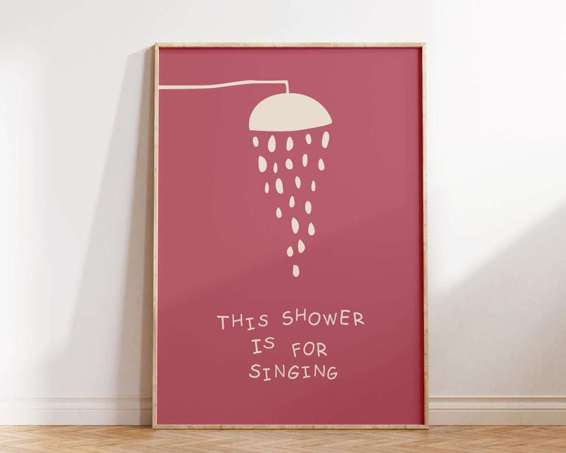 This Shower Is for Singing Minimalist Showerhead Quote Poster