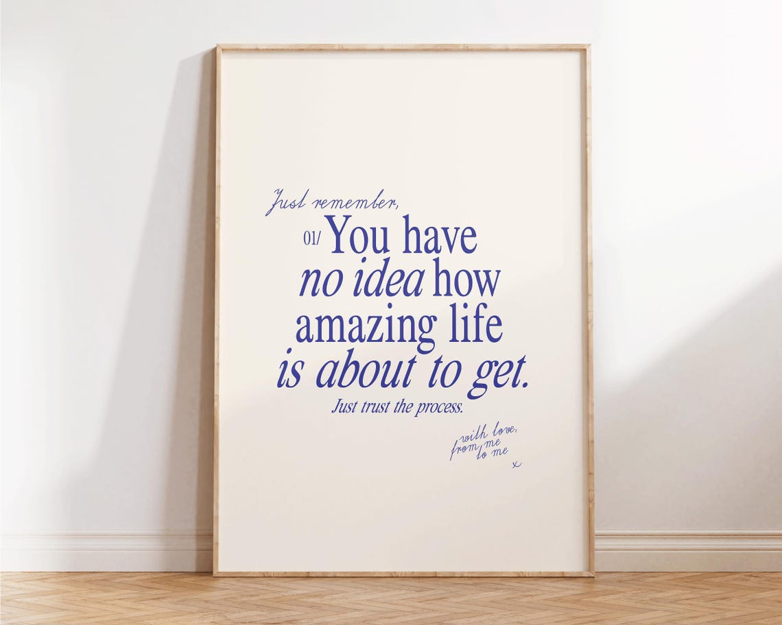 You Have No Idea How Amazing Life Is About Blue Quote Poster