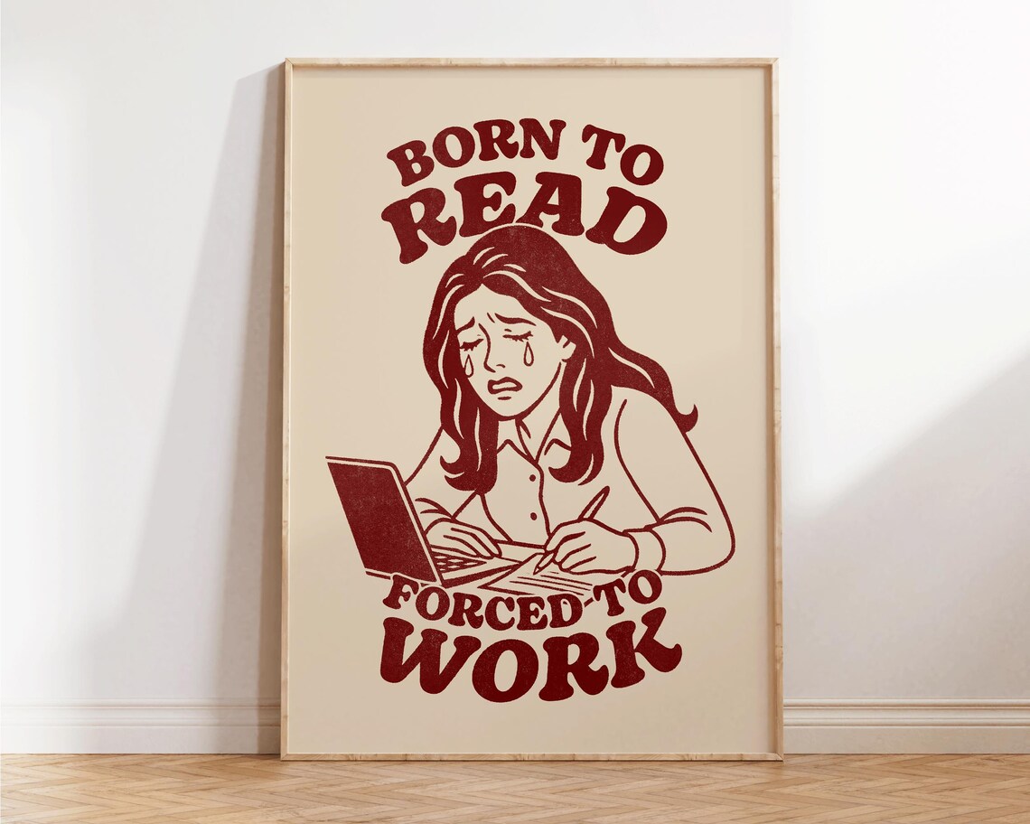 Born To Read Forced To Work Funny Retro Quote Book Lover Poster