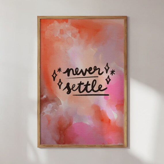 Never Settle Motivational Quote Watercolor Typography Poster