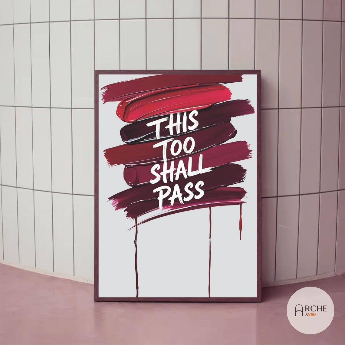 This Too Shall Pass Red Paint Drip Brush Strokes Quote Poster