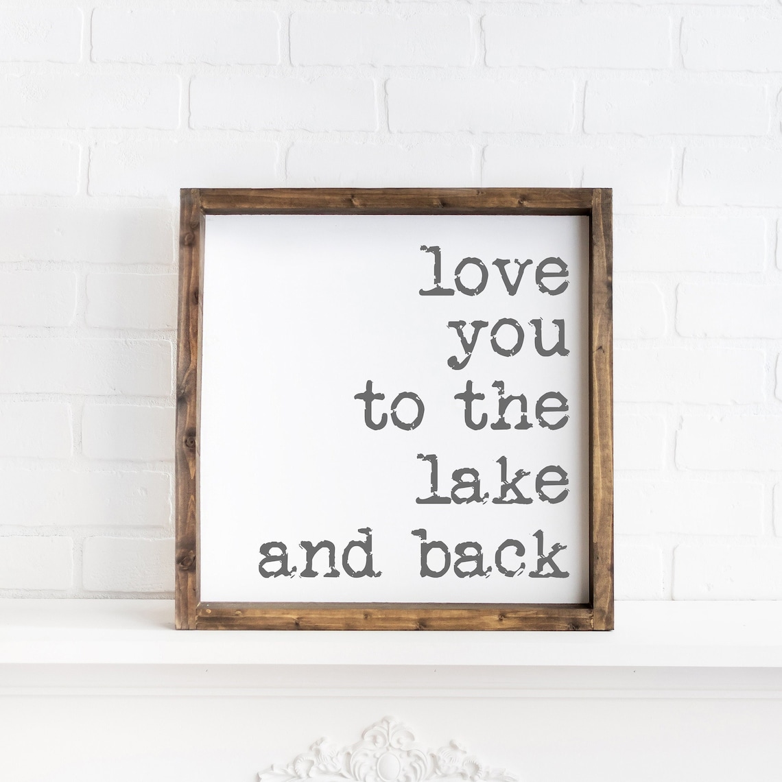 Love You To The Lake And Back Sign, Lake House Poster