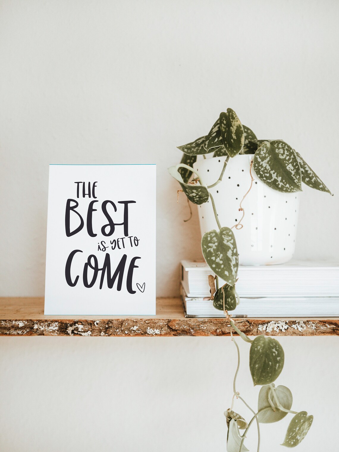 The Best Is Yet To Come Uplifting Hand Lettered Quote Print Black White - Image 3