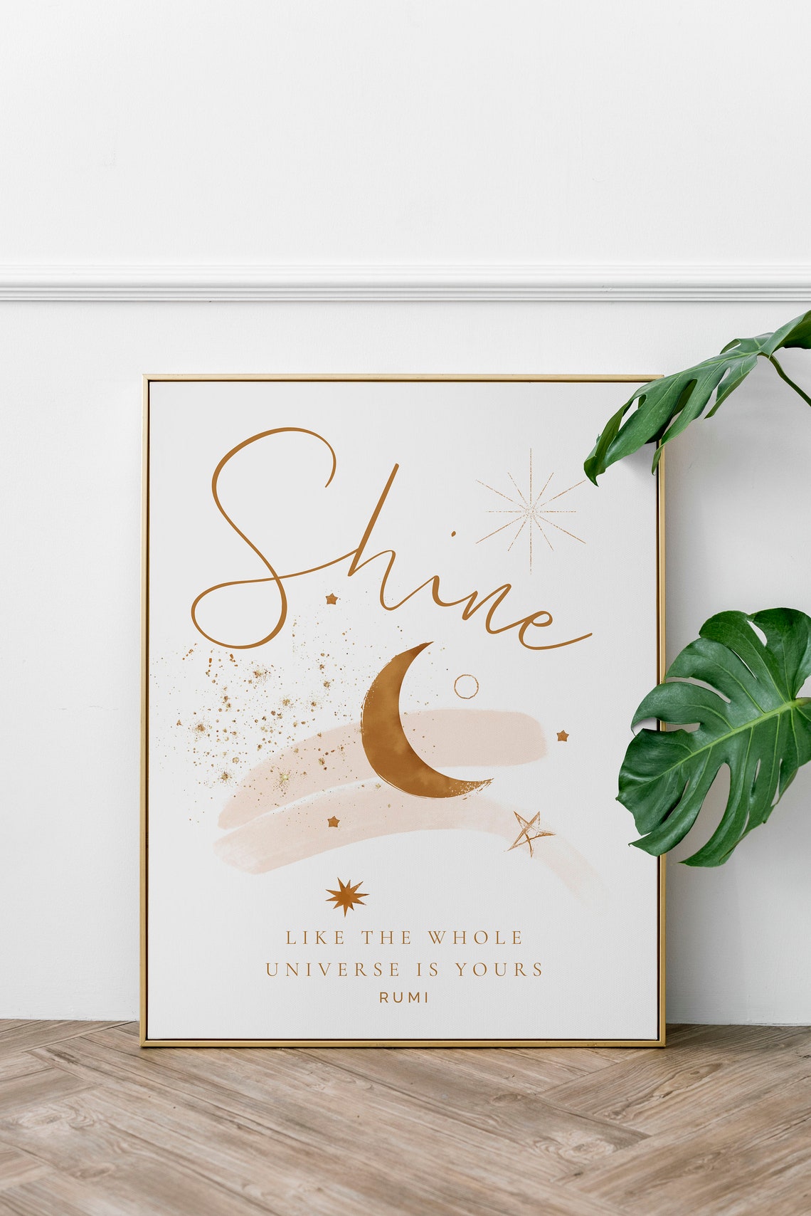 Shine Like The Whole Universe Is Yours Rumi Gold Moon Quote Poster - Image 2
