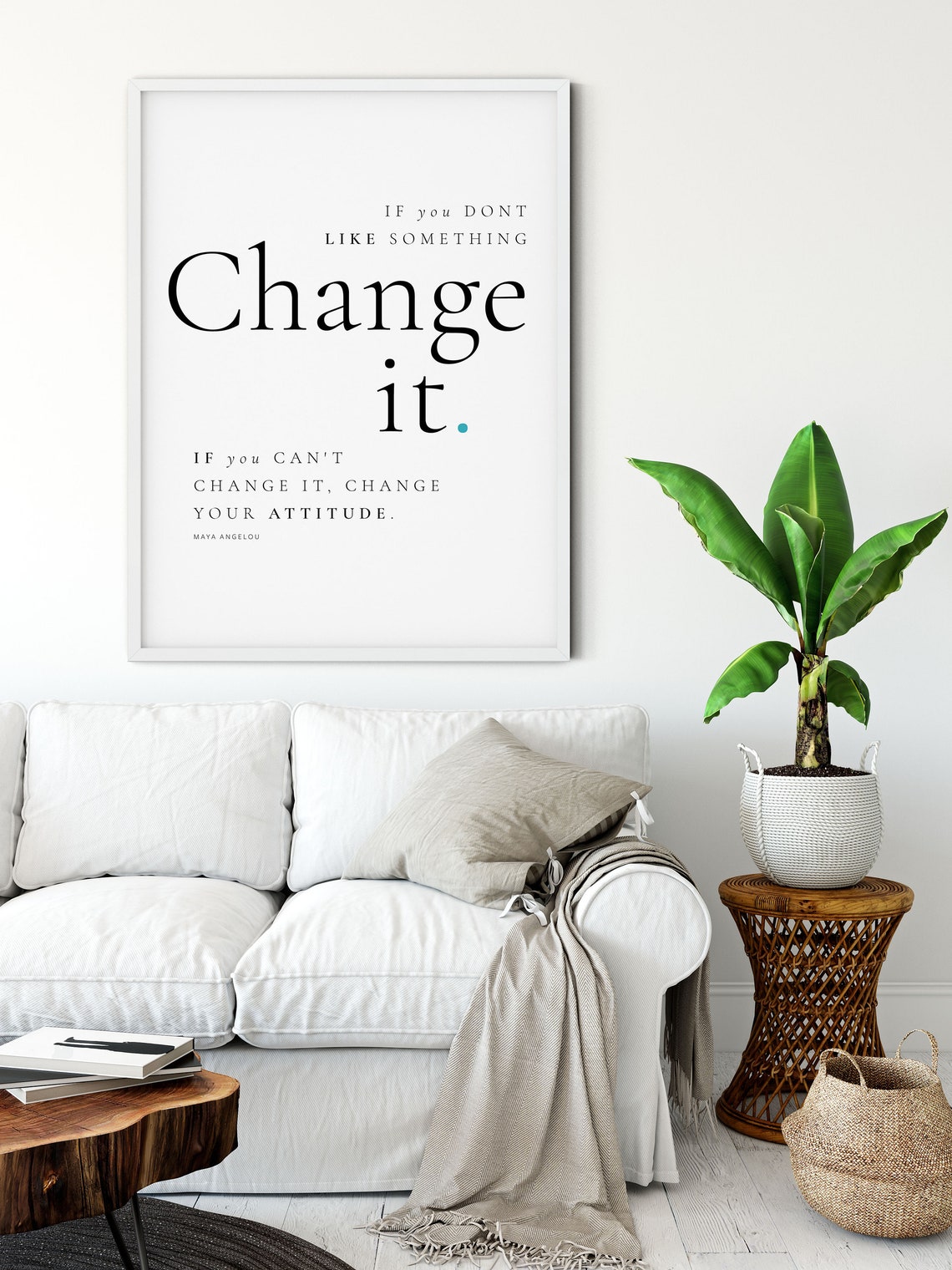 Maya Angelou Change It Quote Minimalist Black White Wall Art Poster - Image 3