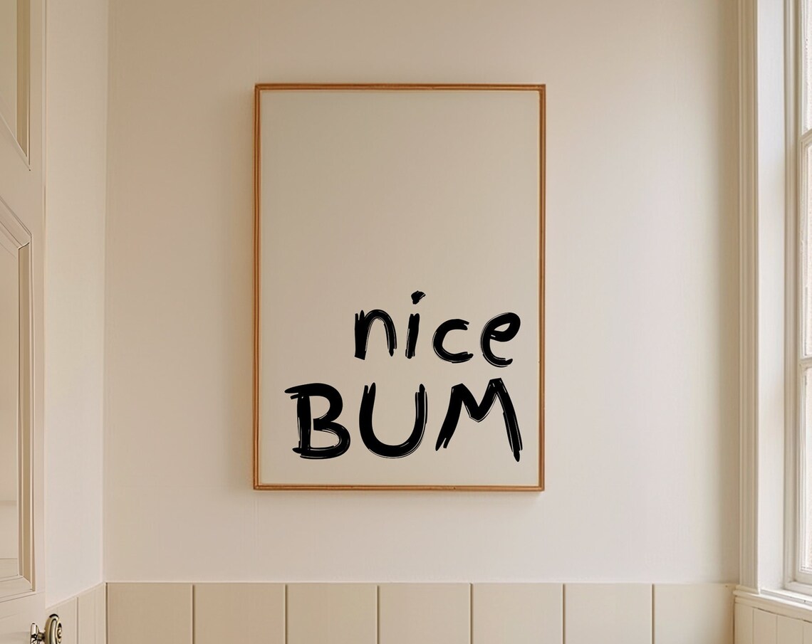 Nice Bum Funny Bathroom Quote Minimalist Typography Wall Poster